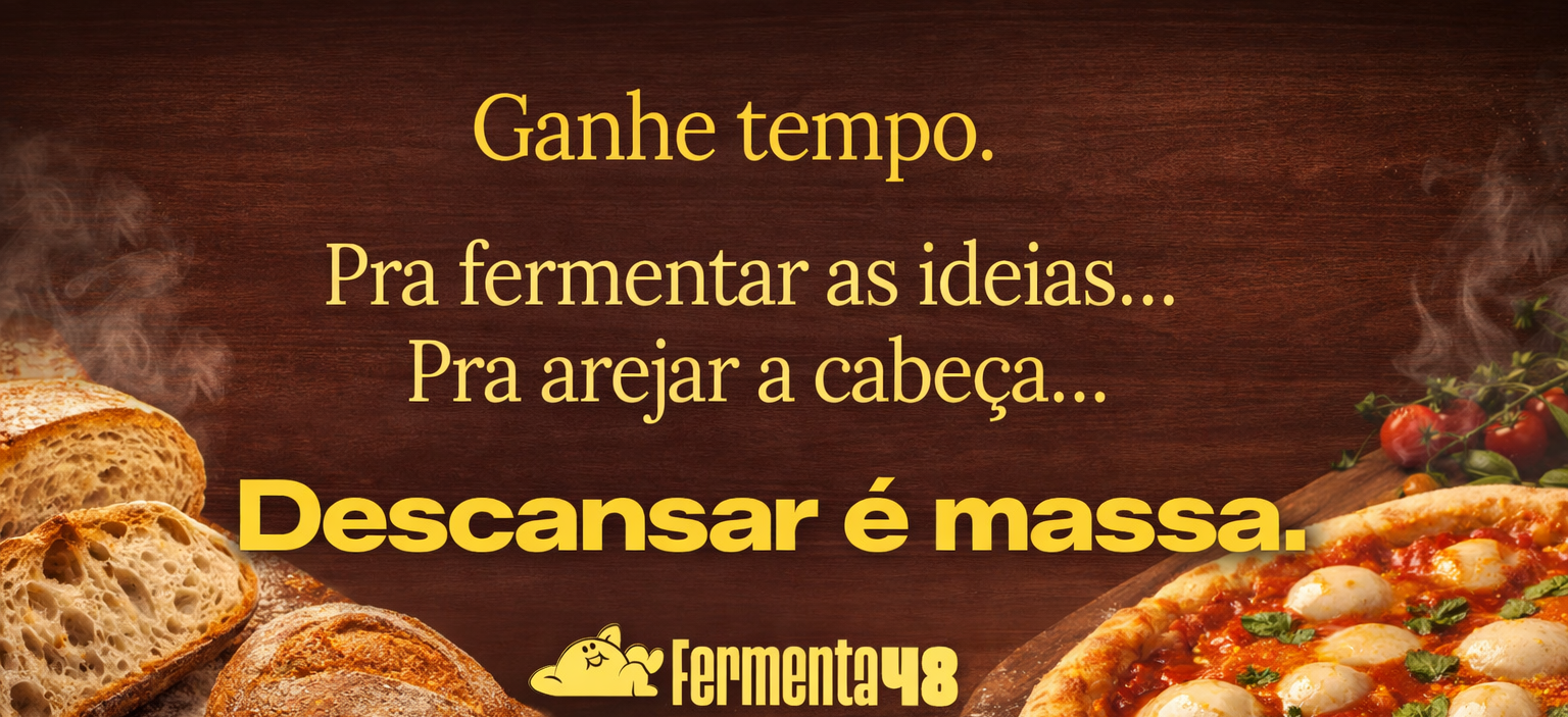 Fermenta48 - Descansar é massa